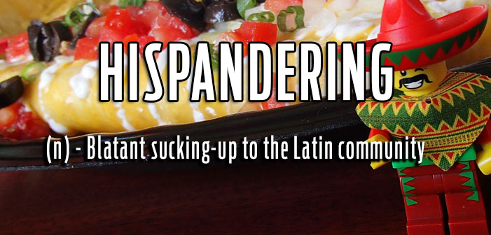 Hispandering, Blatant sucking up to the Latin community, queer slang, lgbt, neologisms, funny slang, humor, words, terms