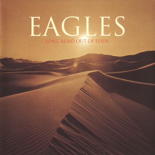 long road out of eden, eagles, glenn frey, don henley