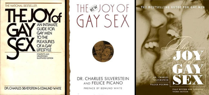 The 1977, 1992 and 2003 editions of "The Joy of Gay Sex"