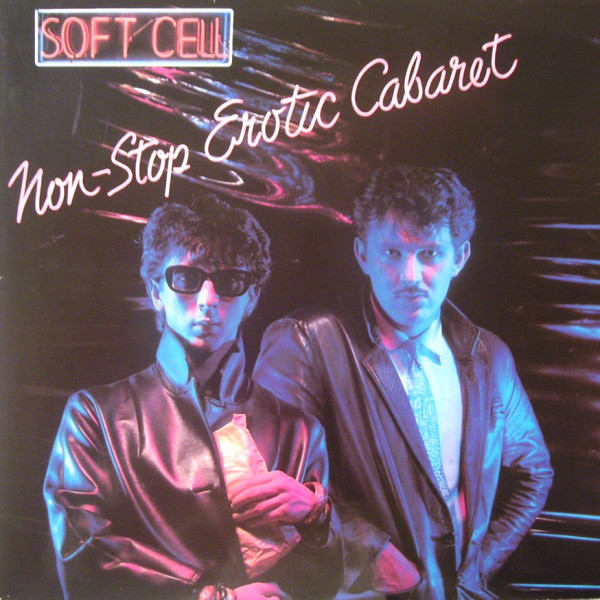 soft cell dave ball marc almond non stop erotic